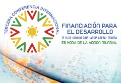 DEL 13 AL 16 DE JULIO SE DISCUTE EL FUTURO DE LA FINANCIACIÓN AL DESARROLLO EN ADDIS ABEBA